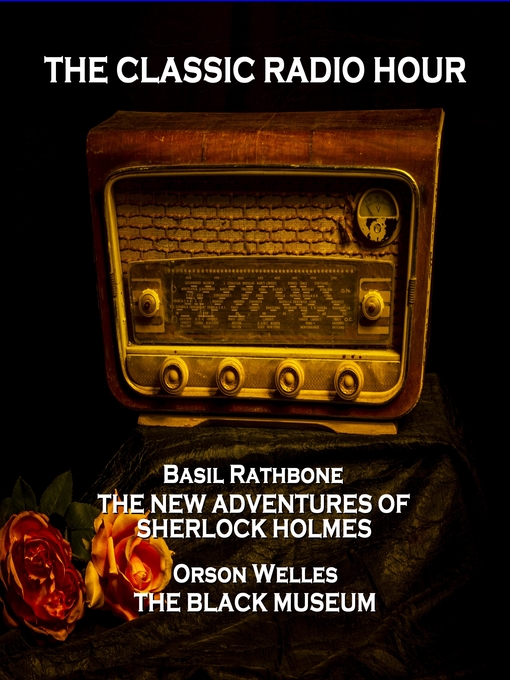 Title details for The Classic Radio Hour, Volume 1 by Arthur Conan Doyle - Available